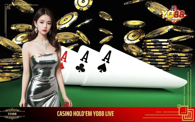 Casino Hold'em Yo88 Live Chiến Thuật Đối Đầu Nhà Cái