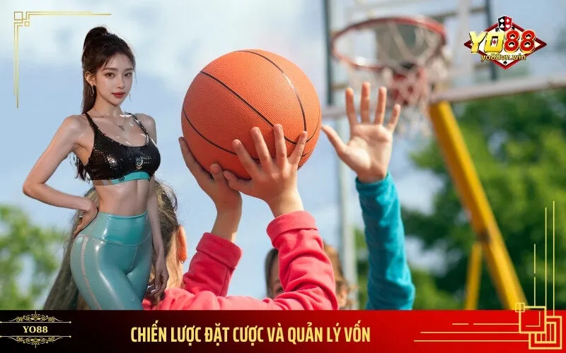 Chiến lược đặt cược và quản lý vốn