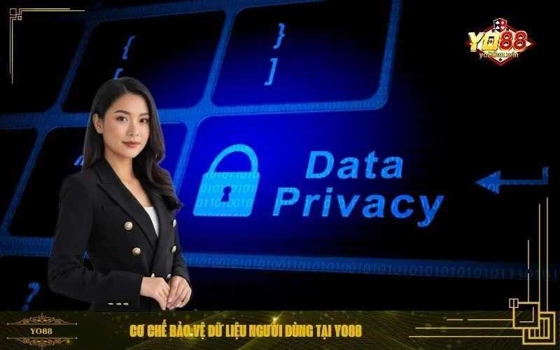 Cơ Chế Bảo Vệ Dữ Liệu Người Dùng Tại Yo88