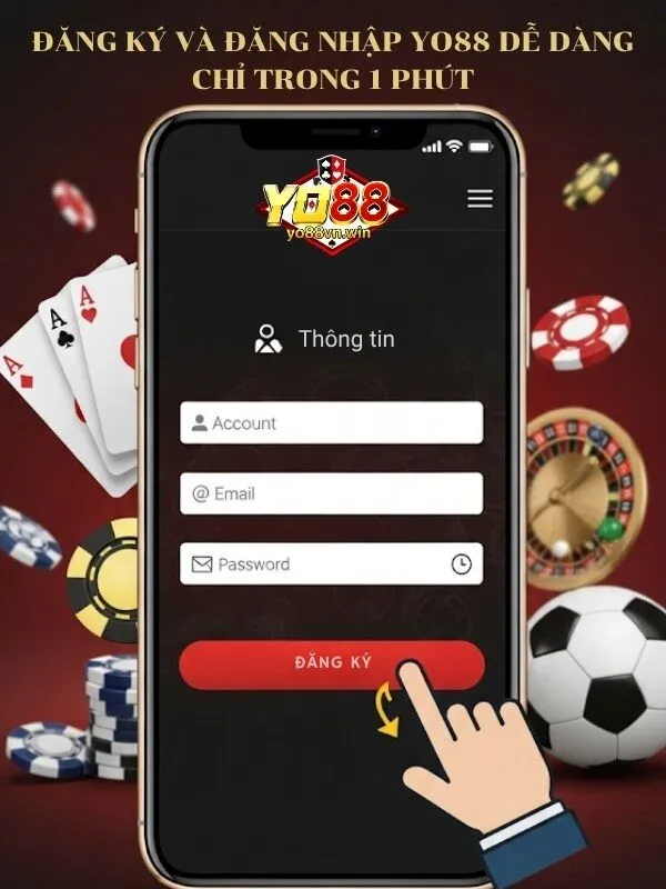 Đăng Ký và Đăng Nhập Yo88 Dễ Dàng Chỉ Trong 1 Phút