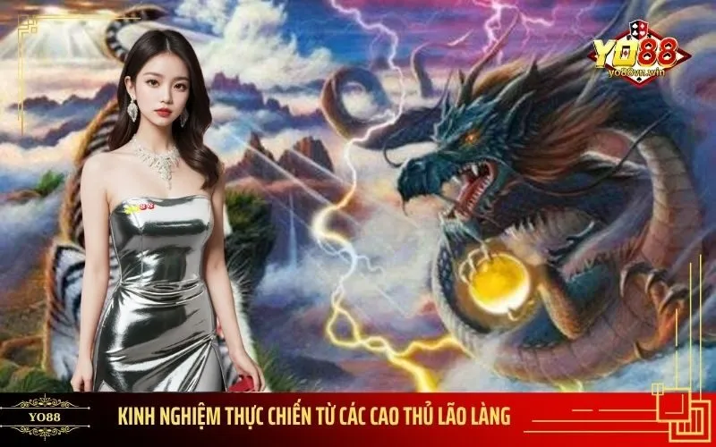 Kinh Nghiệm Thực Chiến Từ Các Cao Thủ Lão Làng