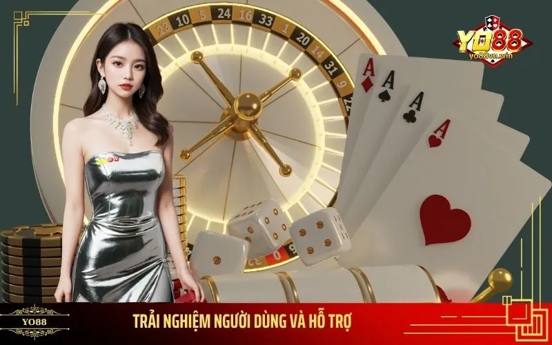 Trải Nghiệm Người Dùng Và Hỗ Trợ